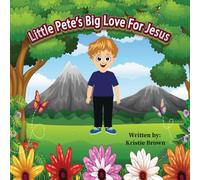 Little Pete's Big Love for Jesus