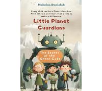 Little Planet Guardians: A Climate Adventure Story with Real Eco Missions, STEM Activities & Planet Guardians Challenges