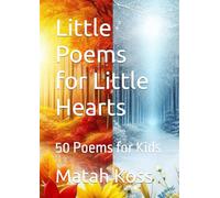 Little Poems for Little Hearts: 50 Poems for Kids