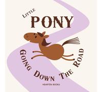 Little Pony Going Down The Road