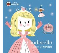 Little Pop-Ups: Cinderella: A Book of Numbers by Nila Aye