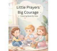 Little Prayers, Big Courage