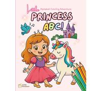 Little Princess ABC!: A Magical Alphabet Coloring Adventure for Little Girls