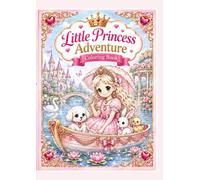 Little Princess Adventure: A Magical Coloring Book for Girls