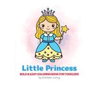Little Princess: Bold & Easy Coloring Book for Toddlers and Preschoolers