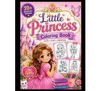 Little princess Coloring book: A Magical Coloring Adventure for Little Girls