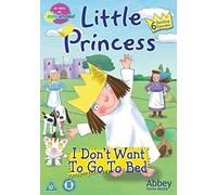 Little Princess - I Don't Want To Go To Bed