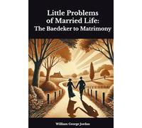 Little Problems of Married Life:: The Baedeker to Matrimony