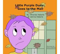 Little Purple Dude: Goes to the Mall