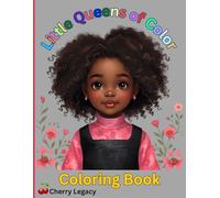 Little Queens of Color: A Coloring Book for Melaninated Princesses