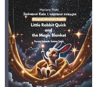 Little Rabbit Quick and the Magic Blanket: A Bilingual Ukrainian-English Safety Story