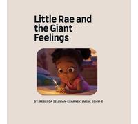Little Rae and the Giant Feelings