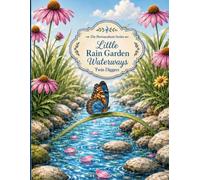 Little Rain Garden Waterways: Coloring Book