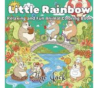 Little Rainbow: Relaxing and Fun Animal Coloring Book