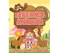 Little Ranch Adventures: A Cowboy & Cowgirl Ranch Coloring Book for Kids Ages 4-8 | Farm Animals, Barns, Horses & Western Fun
