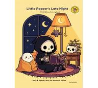 Little Reaper’s Late Night: A Bold & Easy Coloring Book: Cozy & Spooky Art for Anxious Minds