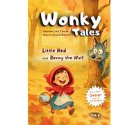 Little Red and Benny the Wolf: Fairy Tales Like Never Told Before: 2