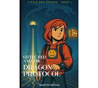 Little Red and the Dragon Protocol