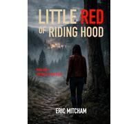 Little Red of Riding Hood: Book One: The Wolf at the Door