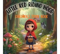 Little red riding hood: A Brave Girl’s Journey Through the Forest