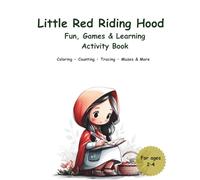Little Red Riding Hood Activity Book: Coloring, Mazes, Tracing, and Fun Games for Toddlers Ages 2-4 | Cute Fairy Tale Activities with Red Riding Hood, Grandma, and the Wolf