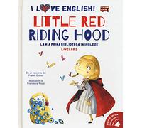 Little Red Riding Hood da un racconto dei fratelli Grimm. Livello 2. Ediz. italiana e inglese. Con audiolibro