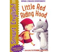 Little red riding hood. Smart english. Con adesivi. Ediz. a colori