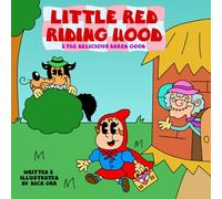 Little Red Riding Hood: The Delicious Baked Good