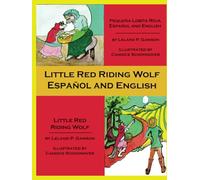 Little Red Riding Wolf Español and English: Pequeña Lobita Roja and Little Red Riding Wolf