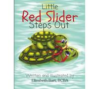 Little Red Slider Steps Out: A Story about Psychological Flexibility to Teach Autistic and other Neurodivergent Children the Benefits of Being Brave and Trying New Things