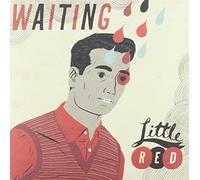 Little Red - Waiting/Wait Is Over
