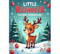 Little Reindeer Coloring Wonderland: A Magical Winter Coloring Book for Kids