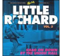 Little Richard Vol 2 : Shag on Down By the Union Hall (CD)