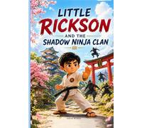 Little Rickson: The Shadow Ninja Clan: 4