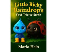 Little Ricky Raindrop's first trip to Earth
