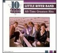 Little River Band - Ten Best All-Time Greatest Hits by Little River Band