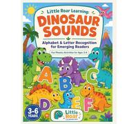 Little Roar Learning: Dinosaur Sounds - Alphabet & Letter Recognition for Emerging Readers: Fun Phonics Activities for Ages 3-6 | Learn Letter Sounds ... with Dinosaur Adventures .Tracing letters
