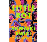 Little Rot: A Novel