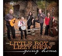Little Roy & Lizzy Show - Going Home
