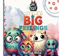 Little’s Big Feelings: Book about emotions for kids