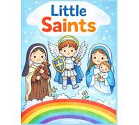 Little Saints: A Catholic Coloring Book For Children