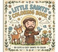 Little Saints Coloring Book: 50 Cute & Cozy Saints to Color