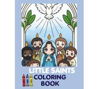 Little Saints Coloring Book: Heaven's Friends