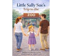 Little Sally Sue's Trip to the Zoo