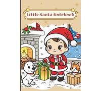 Little Santa Notebook: Cozy Little Santa Winter Notebook for Kids | Cute Christmas Journal with 120 Lined Pages