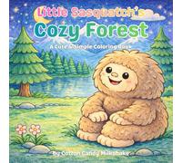 Little Sasquatch’s Cozy Forest: A Cute and Simple Coloring Book for Kids and Adults | 30 coloring pages, 8.5" x 8.5"