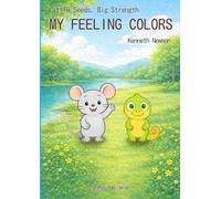 Little Seeds, Big Strength: “My Feeling Colors”