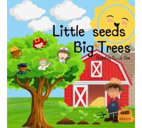 Little Seeds Big Trees: Reading Book One