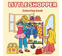 Little Shopper: Bold and Easy Coloring Book: 100 Cute and Simple Designs of Charming Shops, Cozy Cafes, and Sweet Treats for Stress Relief and Relaxation