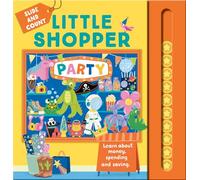 Little Shopper: Party: The second book in an illustrated series helping children learn about money, spending and saving. New for 2025
